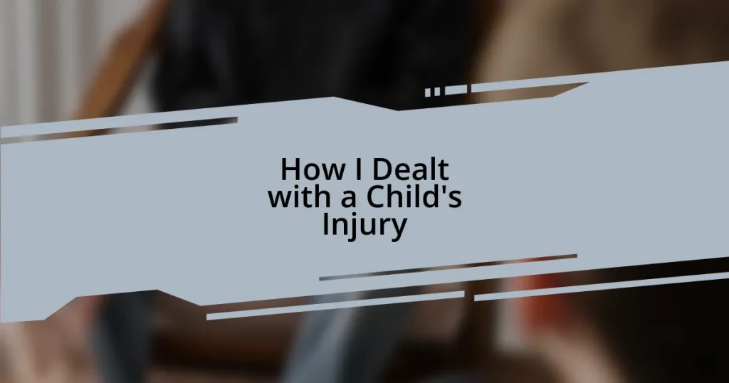 How I Dealt with a Child’s Injury