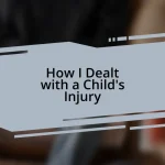 How I Dealt with a Child’s Injury