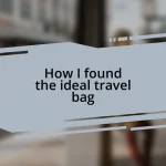 How I found the ideal travel bag