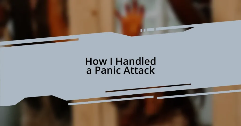 How I Handled a Panic Attack