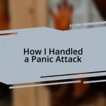 How I Handled a Panic Attack
