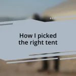 How I picked the right tent