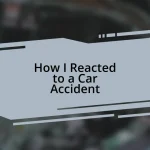 How I Reacted to a Car Accident