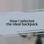 How I selected the ideal backpack
