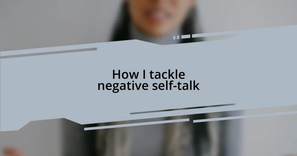 How I tackle negative self-talk