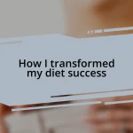 How I transformed my diet success