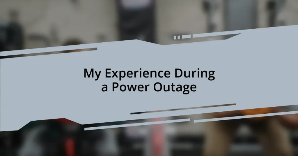 My Experience During a Power Outage