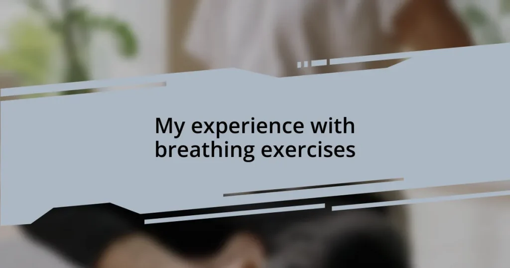My experience with breathing exercises