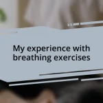 My experience with breathing exercises