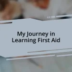 My Journey in Learning First Aid