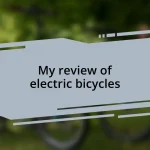 My review of electric bicycles