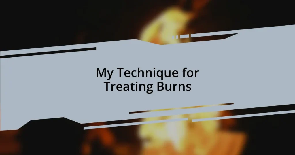 My Technique for Treating Burns
