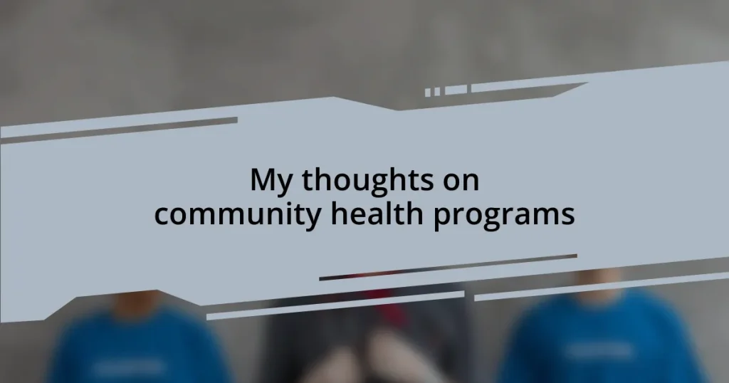 My thoughts on community health programs