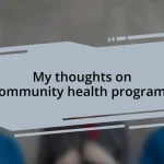My thoughts on community health programs