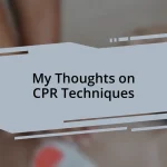 My Thoughts on CPR Techniques