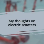 My thoughts on electric scooters