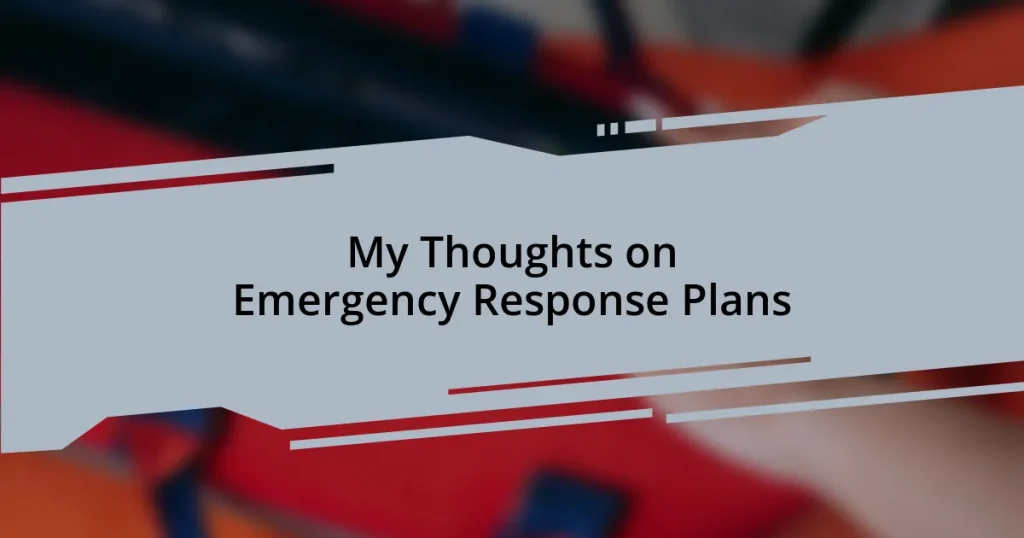 My Thoughts on Emergency Response Plans