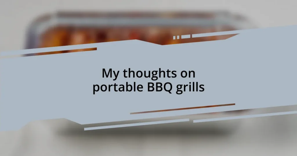 My thoughts on portable BBQ grills