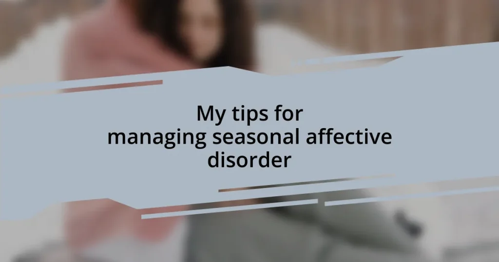 My tips for managing seasonal affective disorder
