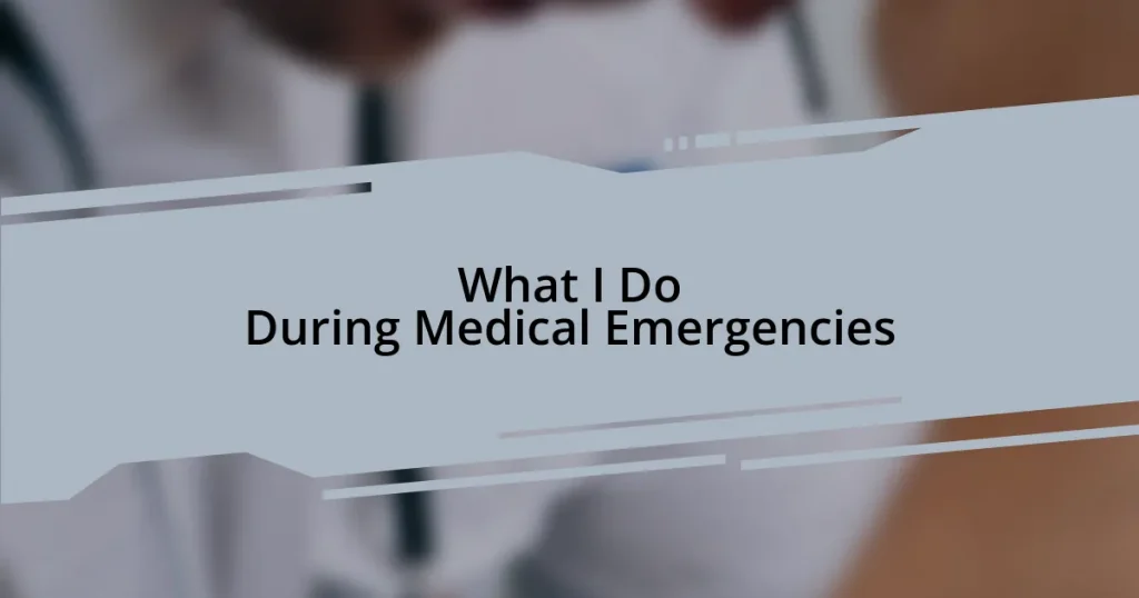 What I Do During Medical Emergencies