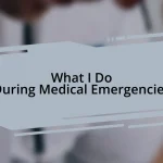 What I Do During Medical Emergencies
