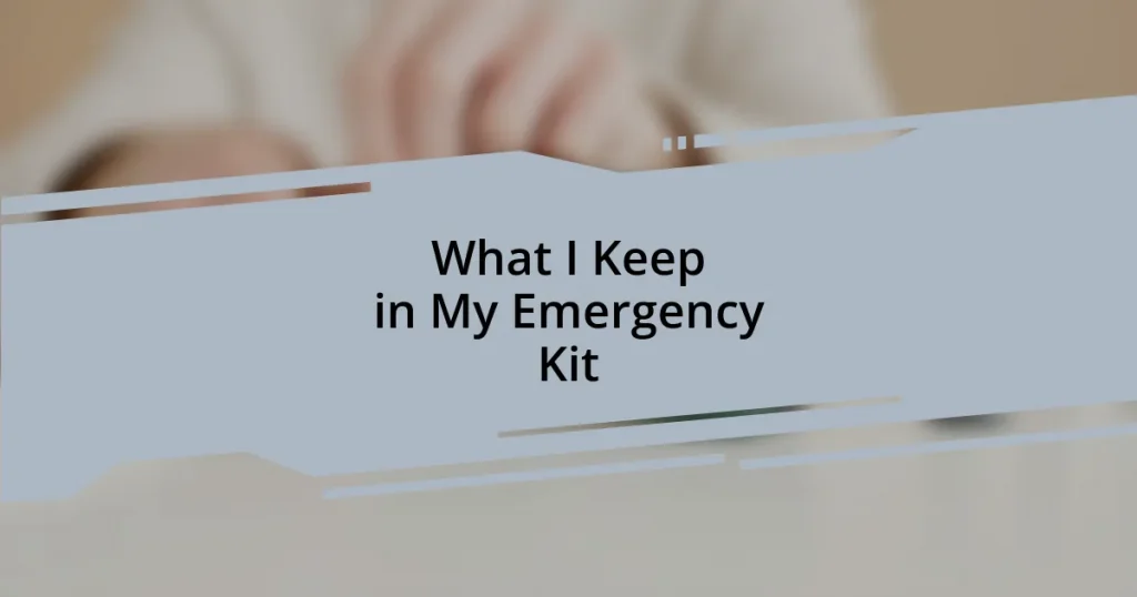 What I Keep in My Emergency Kit