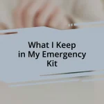 What I Keep in My Emergency Kit