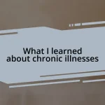 What I learned about chronic illnesses