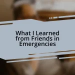 What I Learned from Friends in Emergencies