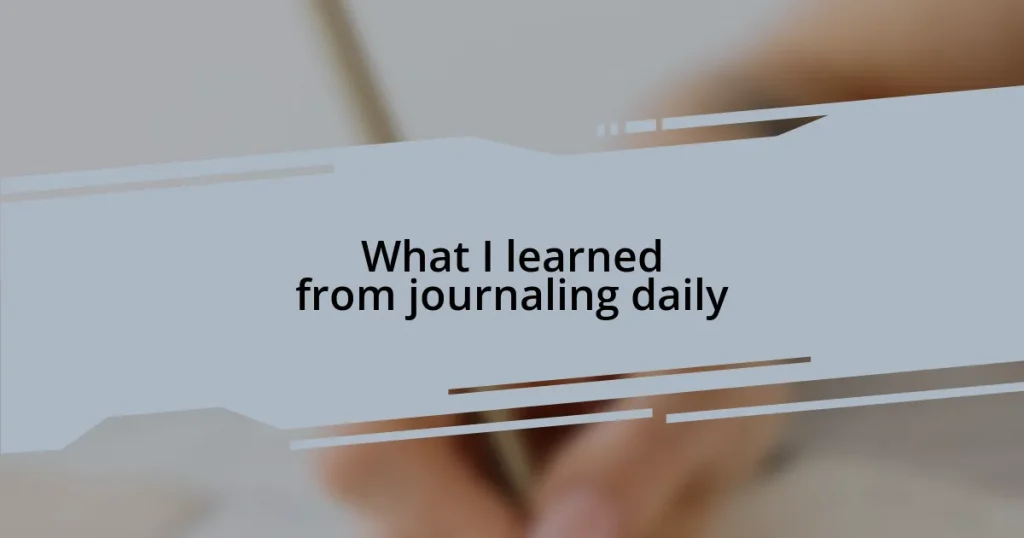 What I learned from journaling daily