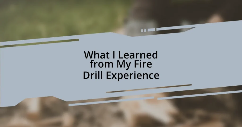 What I Learned from My Fire Drill Experience