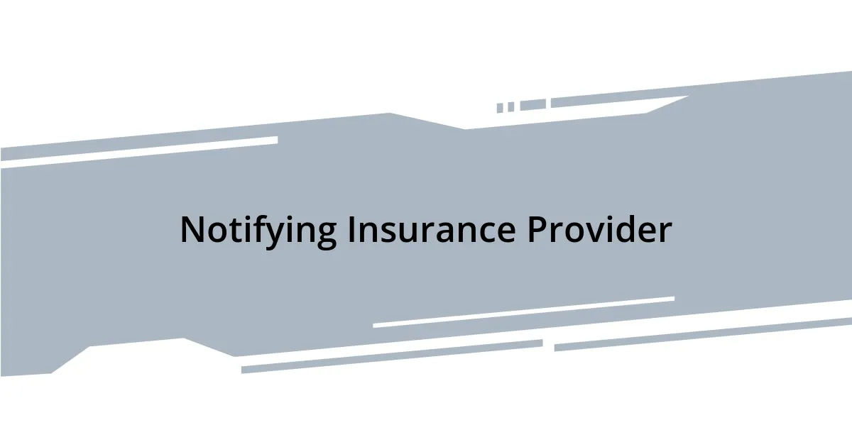 Notifying Insurance Provider