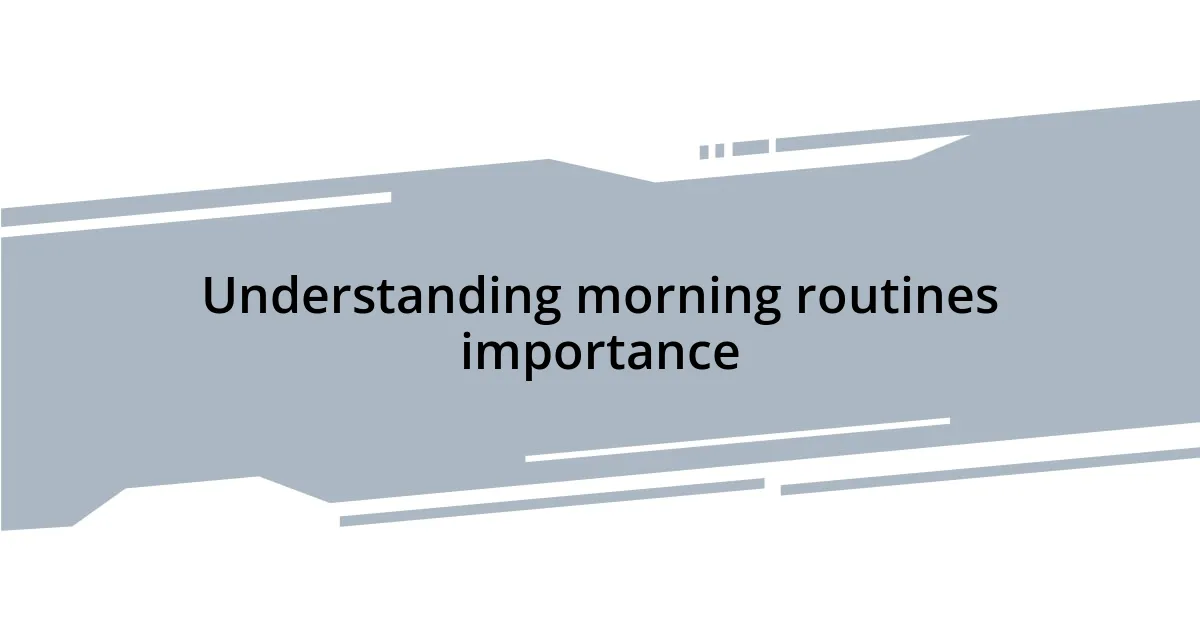 Understanding morning routines importance