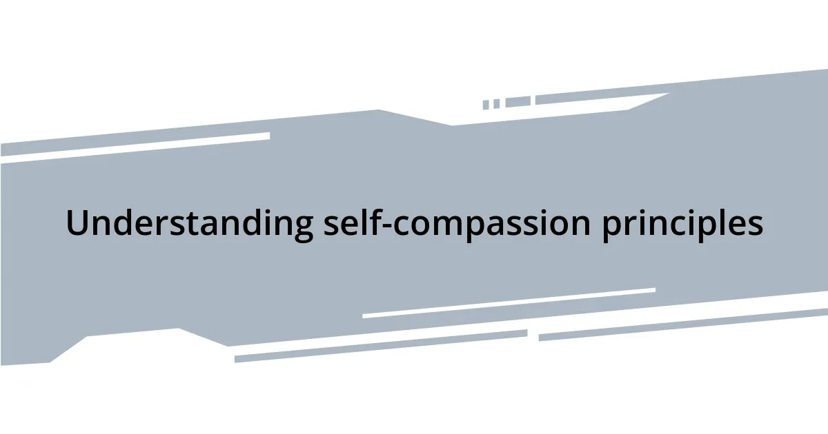 Understanding self-compassion principles