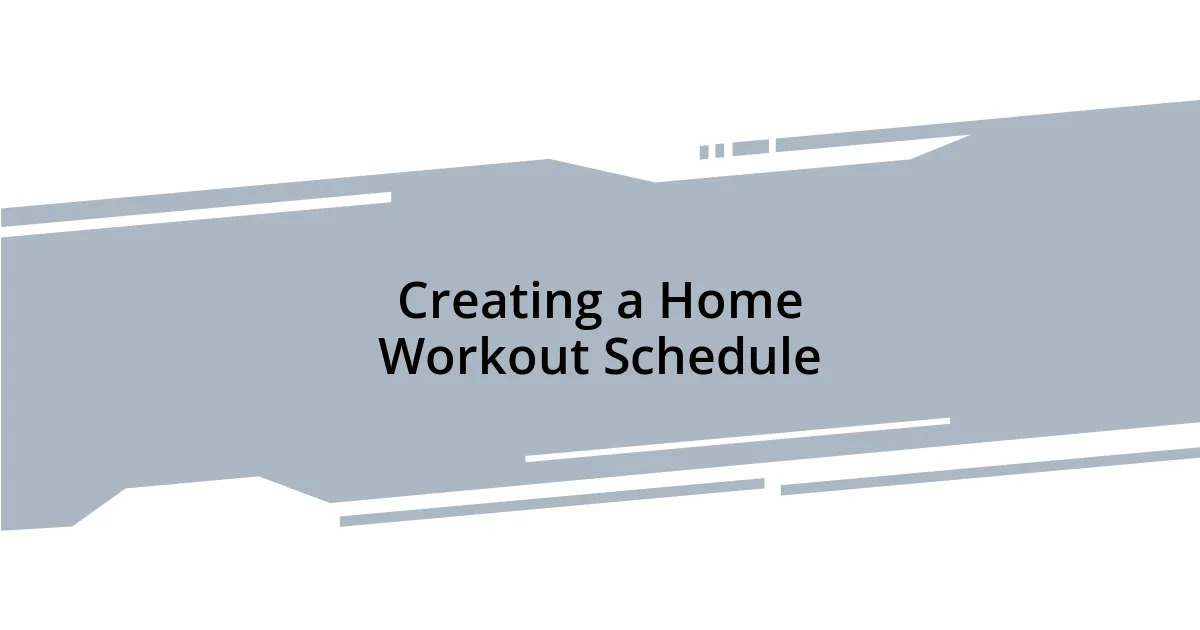 Creating a Home Workout Schedule