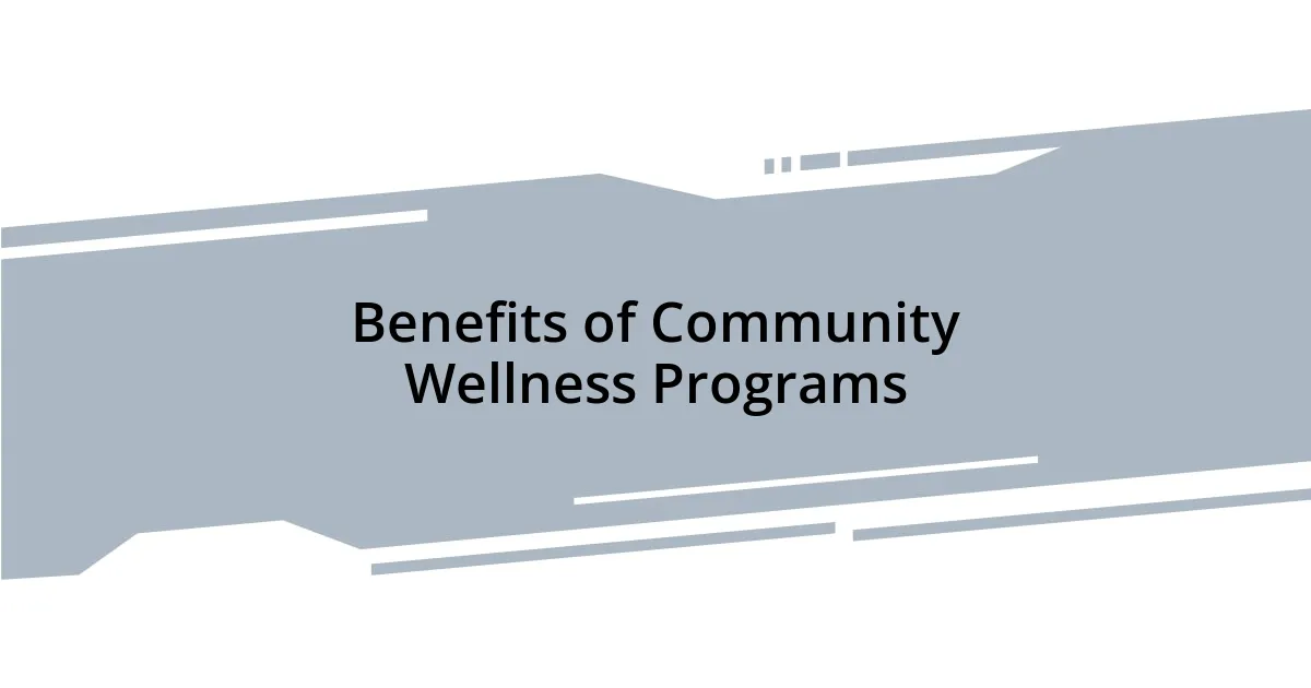Benefits of Community Wellness Programs