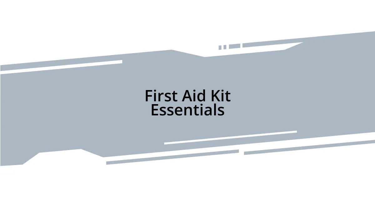 First Aid Kit Essentials