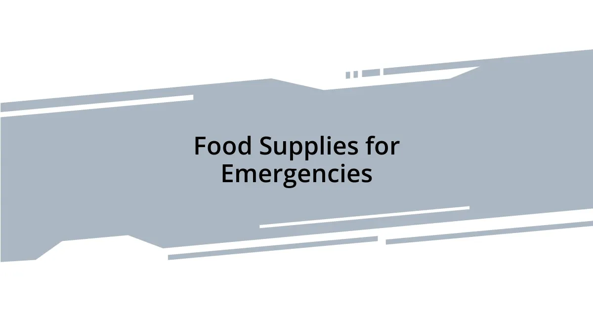 Food Supplies for Emergencies