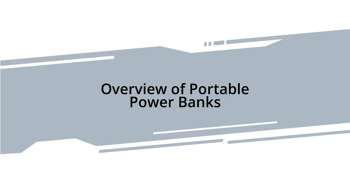 Overview of Portable Power Banks
