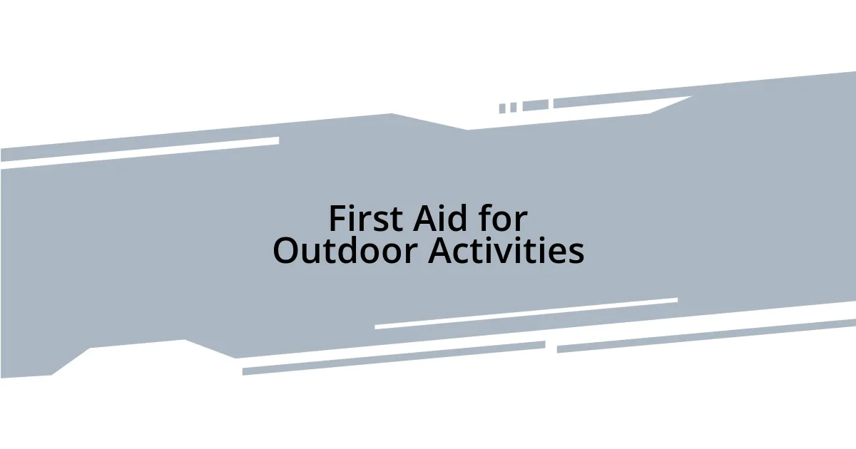First Aid for Outdoor Activities